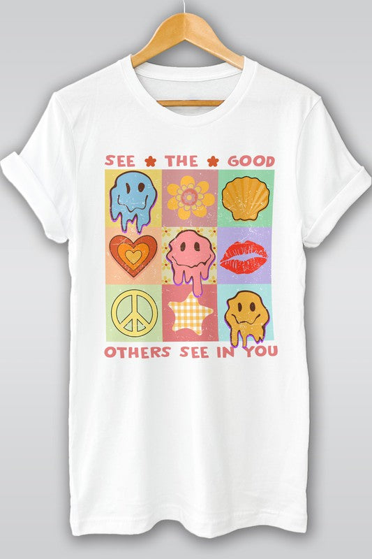 See the Good Others See in You Graphic Tee