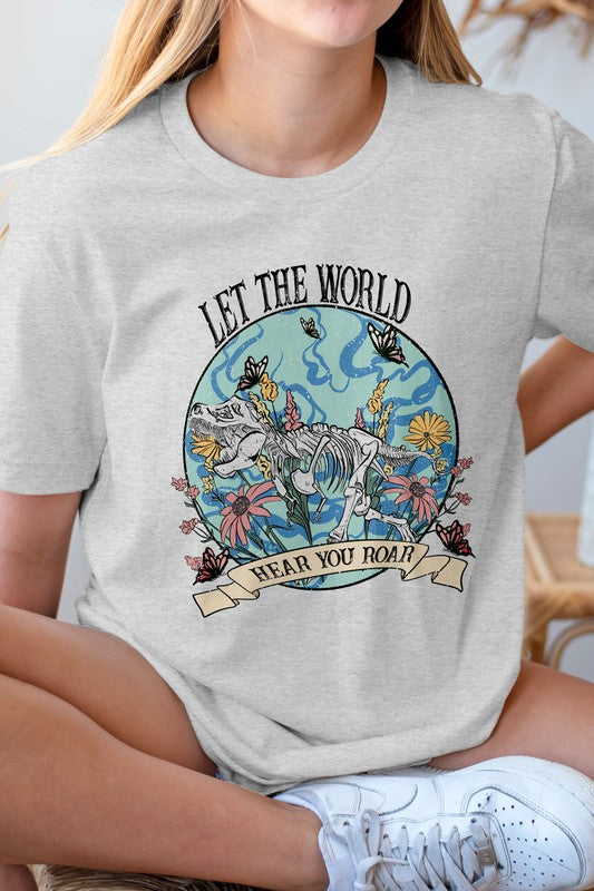 Let the World Hear Your Roar Graphic Tee