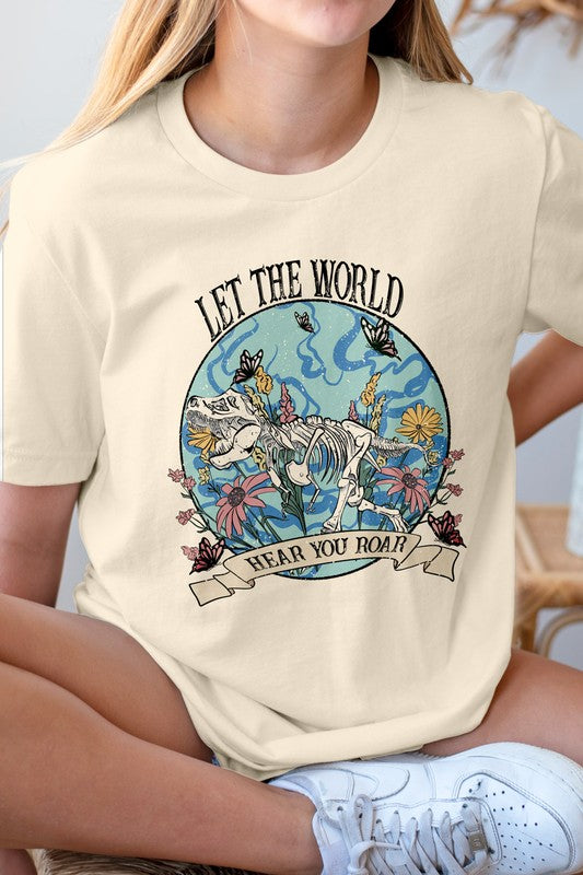 Let the World Hear Your Roar Graphic Tee